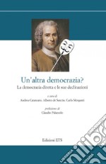 Un'altra democrazia in arrivo? La democrazia diretta e le sue declinazioni libro