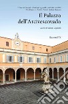 Il Palazzo dell'Arcivescovado libro