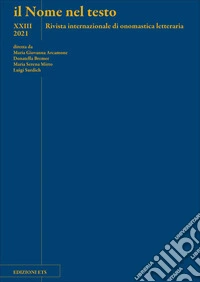 Il nome nel testo. Rivista internazionale di onomastica letteraria (2021). Vol. 23 libro