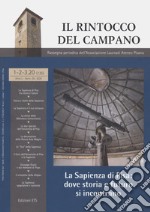 Il rintocco del campano. Rassegna periodica dell'Associazione Laureati Ateneo Pisano. La sapienza di Pisa. Dove storia e futuro si incontrano libro