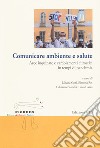 Comunicare ambiente e salute. Aree inquinate e cambiamenti climatici in tempi di pandemia libro