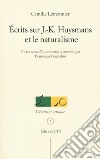 Ecrits sur J.K. Huysmans et le naturalisme libro