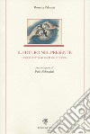 Il futuro nel presente. Percorsi letterari tra Italia e Francia libro di Palmieri Rossella