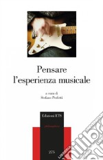 Pensare l'esperienza musicale libro