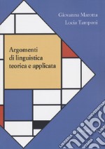 Argomenti di linguistica teorica e applicata libro