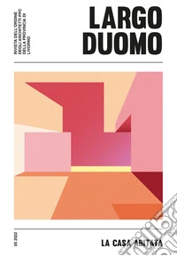 LD. Largo duomo (2022). Vol. 5: La casa abitata libro