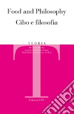 Teoria. Rivista di filosofia (2022). Vol. 1: Food and philosophy-Cibo e filosofia libro