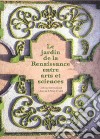 Le jardin de la reinassance entre arts et sciences. Colloque international Château d'Ainay-le-Viel libro