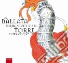 La ballata in rima sciolta di una torre tutta storta. Ediz. illustrata libro