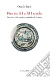 Pisa tra XI e XII secolo. Una civitas nella «stagione germinale» del Comune libro