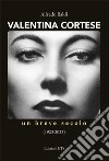 Valentina Cortese. Un breve secolo (1923-2023) libro