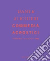 Commedia acrostici libro di Alighieri Dante Allegretti Gorni P. (cur.)