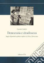 Democrazia e cittadinanza. Saggi sul pensiero politico inglese tra Otto e Novecento