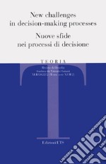 Teoria. Rivista di filosofia (2022). Vol. 2: New challenges in decision-making processes-Nuove sfide nei processi di decisione libro