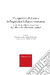 Prospettive di ricerca in linguistica italiana e romanza. Studi offerti a Michele Loporcaro dagli allievi e dai collaboratori zurighesi libro