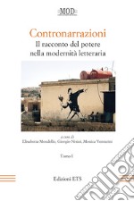 Contronarrazioni. Il racconto del potere nella modernità letteraria. Vol. 1 libro