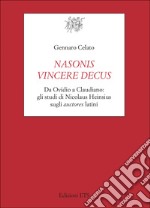 Nasonis vincere decus. Da Ovidio a Claudiano: gli studi di Nicolaus Heinsius sugli auctores latini