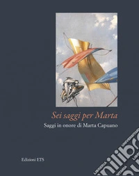 Sei saggi per Marta. Saggi in onore di Marta Capuano