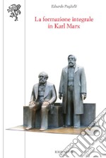 La formazione integrale in Karl Marx libro