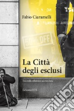 La Città degli esclusi. Ediz. ampliata libro