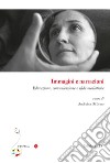 Immagini e narrazioni. Educazione, comunicazione e sfide mediatiche libro