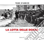 La lotta delle donne. Ediz. illustrata libro