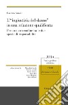 L'«ingiustizia del danno» in una relazione qualificata. Per un nuovo confine tra le due specie di responsabilità libro