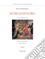 Achille in Sciro. Vienna, Burgtheater, 1749. Ediz. critica libro