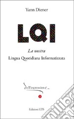 LQI. La nostra lingua quotidiana informatizzata