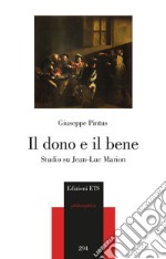 Il dono e il bene. Studi su Jean-Luc Marion