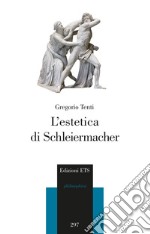 L'estetica di Schleiermacher libro