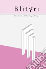 Blityri. Studi di storia delle idee sui segni e le lingue (2023). Vol. 1 libro