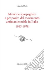 Memorie sparpagliate a proposito del movimento antimanicomiale in Italia 1965-1978 libro