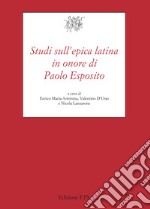 Studi sull'epica latina in onore di Paolo Esposito