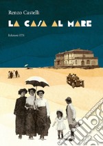 La casa al mare libro