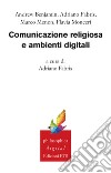 Comunicazione religiosa e ambienti digitali libro