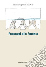 Paesaggi alla finestra libro