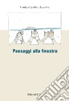 Paesaggi alla finestra libro