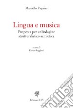 Lingua e musica. Proposta per un'indagine strutturalistico-semiotica libro