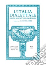 L'Italia dialettale. Rivista di dialettologia italiana (2024). Vol. 85 libro