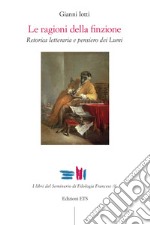 Le ragioni della finzione. Retorica letteraria e pensiero dei Lumi