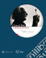 Gianni Toti o della poetronica. Ediz. illustrata libro