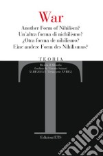 Teoria. Rivista di filosofia. Ediz. italiana, inglese, tedesca e spagnola (2023). Vol. 2: Guerra. Un'altra forma di nichilismo? libro