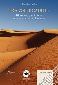 Tra voli e cadute. Gli atterraggi di fortuna nella letteratura per l'infanzia