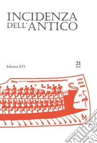 Incidenza dell'antico. Dialoghi di storia greca (2023). Ediz. bilingue. Vol. 21 libro