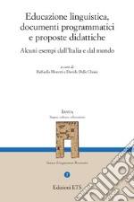 Educazione linguistica, documenti programmatici e proposte didattiche. Alcuni esempi dall'Italia e dal mondo