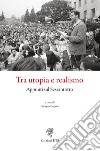 Tra utopia e realismo. Appunti sul Sessantotto libro di Pagano G. (cur.)