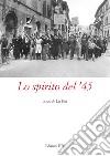 Lo spirito del '45 libro