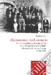 «Santamente rivoluzionari». La meteora del popolarismo a Pisa tra la Prima Guerra Mondiale e la nascita del regime fascista (1914-1925) libro di Sodi Stefano