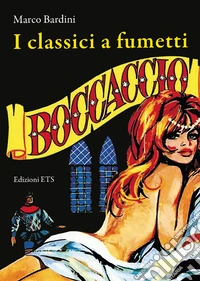 Boccaccio. I classici a fumetti libro